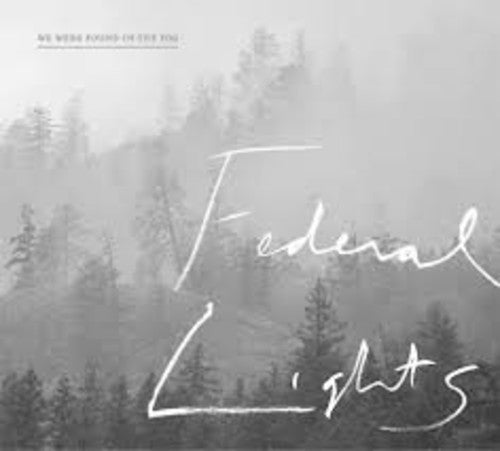 Federal Lights - We Were Found In The Fog - Music CD