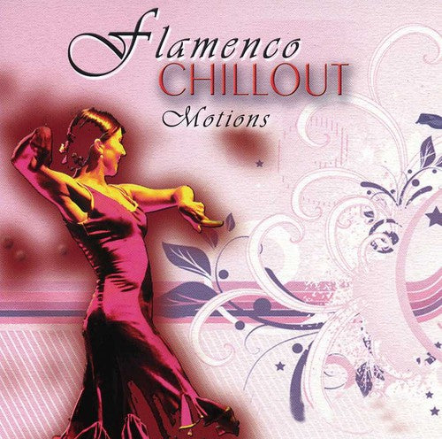 Flamenco Chillout Motion - Flamenco Chillout Motion - Music CD