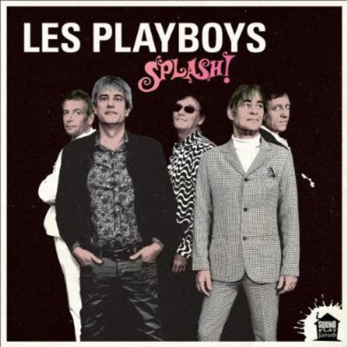 Les Playboys - Splash! - Music CD