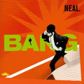 Neal - Bang - Vinyl Record