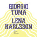 Tuma,giorgio / Lena Karlsson - Giorgio Tuma With Lena Karlsson - Vinyl Record