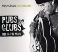 De Gregori,francesco - Pubs & Clubs: Live At The Place - Music CD