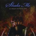 Shake Me - L'inquietudine - Music CD