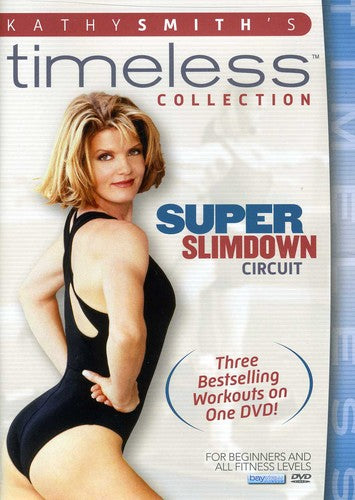 Kathy Smith Timeless: Super Slim Circuit - Kathy Smith Timeless: Super Slim Circuit - DVD