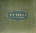 Ulery,matt - By A Little Light - Music CD