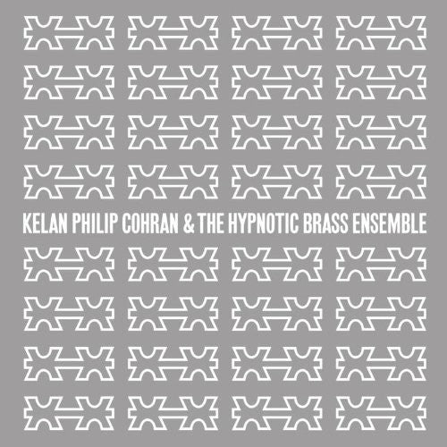 Cohran,kelan Philip & Hypnotic Brass Ensemble - Kelan Philip Cohran & Hypnotic Brass Ensemble - Vinyl Record
