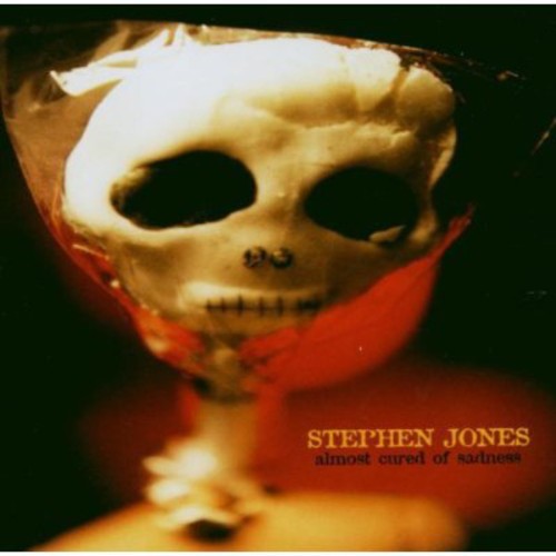 Jones,stephen - Almost Cured Of Sadness - Music CD