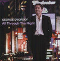 Dvorsky,george - All Through The Night - Music CD