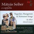 Sieber / Choir Of The 21st Century / Williams - Yugoslav: Hungarian & Nonsense Songs & Other - Music CD