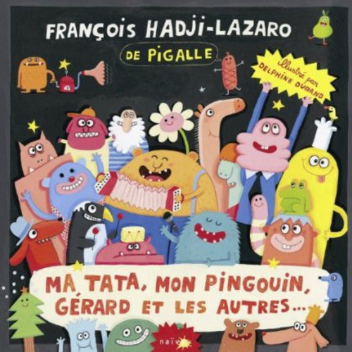 Hadji-lazaro,francois - Ma Tata Mon Pingouin Gerard Et - Music CD