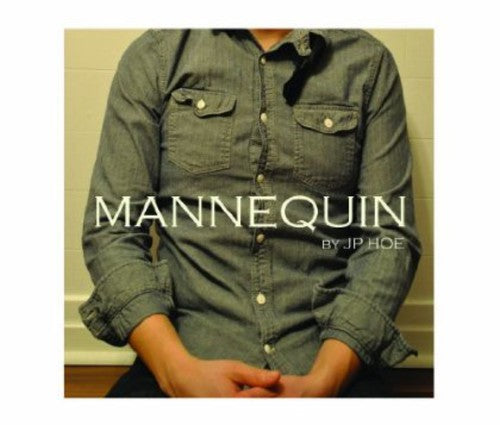 Hoe,j.p. - Mannequin - Music CD
