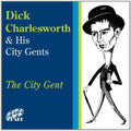 Charlesworth,dick & His City Gents - City Gent - Music CD