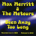 Merritt,max & The Meteors - Been Away Too Long: Live 1969 - Music CD