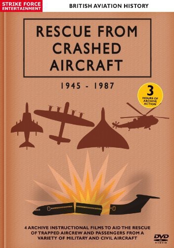 British Aviation History - Rescue From Crashed Aircraft 1945-87 - DVD