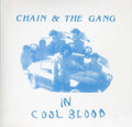 Chain & The Gang - In Cool Blood - Music CD