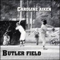Aiken,caroline - Butler Field - Music CD