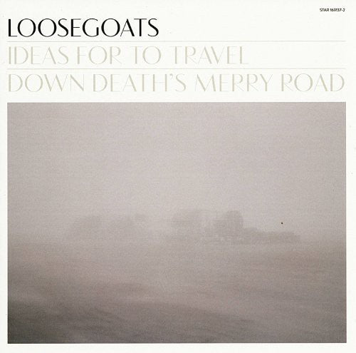 Loosegoats - Ideas For To Travel Down Death's Merry Road - Vinyl Record