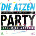 Atzen - Party/ich Will Abgeh