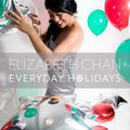 Chan,elizabeth - Everyday Holidays - Music CD