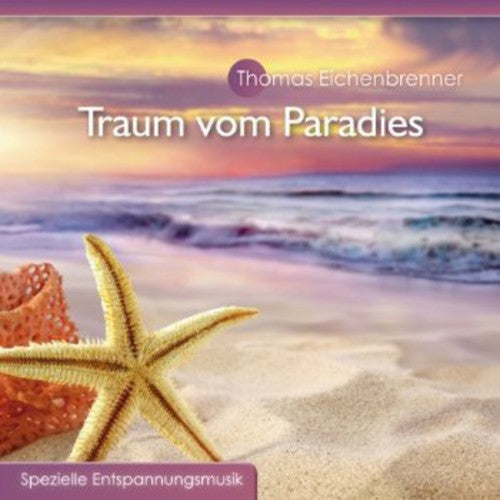 Eichenbrenner,thoma - Traum Vom Paradies - Music CD