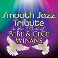 Smooth Jazz Tribute - Smooth Jazz Tribute To The Best Of Bebe & Cece Win - Music CD