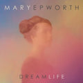 Epworth,mary - Dream Life - Vinyl Record