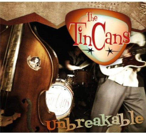 Tin Cans - Unbreakable - Music CD