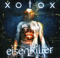 Xotox - Eisenkiller - Music CD