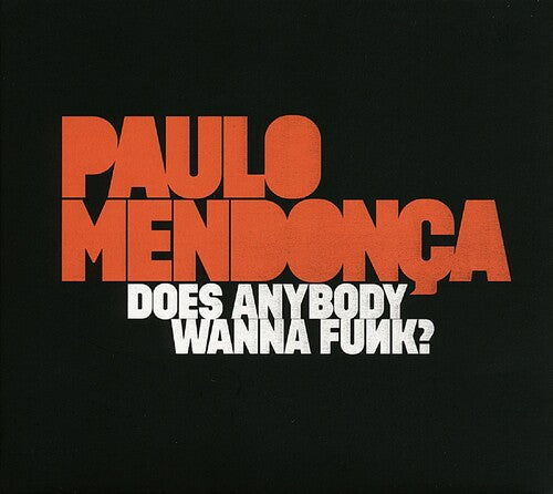 Mendonca,paulo - Does Anybody Wanna Funk - Vinyl Record