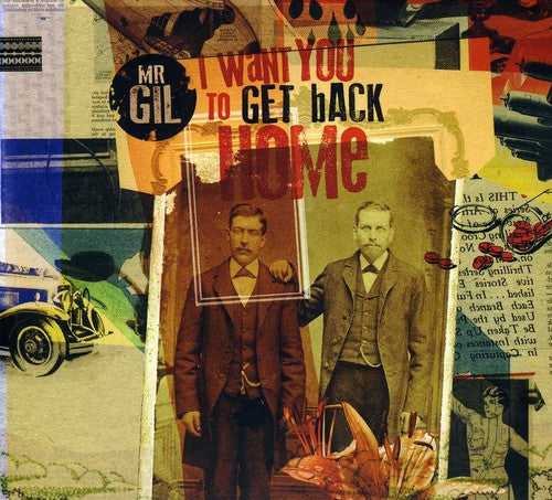 Mr Gil - I Want You To Get Back Home - Music CD