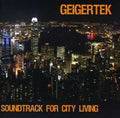 Geigertek - Soundtrack For City Living - Music CD