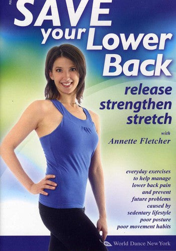 Fletcher,annette - Save Your Lower Back: Release Strengthen & Stretch - DVD