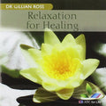 Ross,dr. Gillian - Relaxation For Healing - Music CD