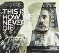 Chasm - This Is How We Never Die - Music CD