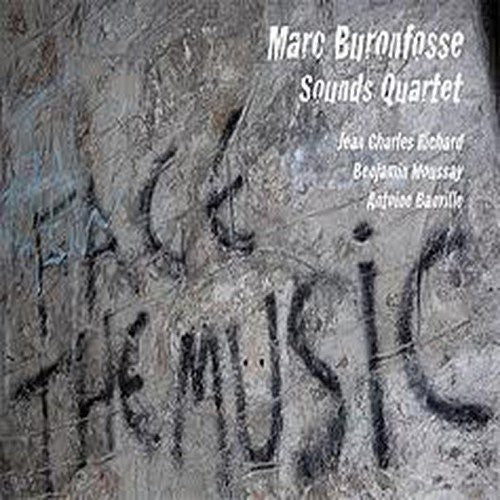 Buronfosse Sounds Quartet - Face The Music - Music CD