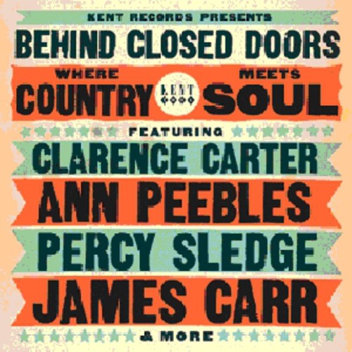 Behind Closed Doors: Where Country Meets Soul - Behind Closed Doors: Where Country Meets Soul - Music CD