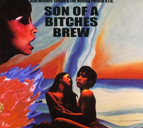 Acid Mothers Temple & Melting Paraiso Ufo - Son Of A Bitches Brew - Music CD