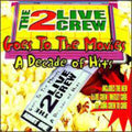 2 Live Crew - Goes To The Movies: Decade Of Hits - Music CD