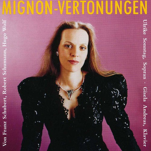 Sonntag - Mignon: Vertonungen Of Schubert & Wolf - Music CD
