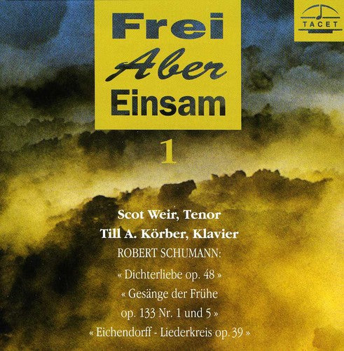 Schumann / Weir / Korber - Frei Aber Einsam 1 - Music CD