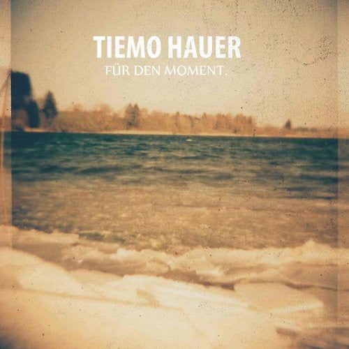Hauer,tiemo - Fuer Den Moment (limited Edition Signed Gatefold S - Vinyl Record