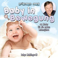 Horn,reinhard - Baby In Bewegung 40 Lieder Fur Die Ersten Lebensja - Music CD