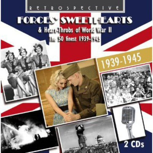 Forces' Sweathearts & Heart-throbs Of Wwii - Forces' Sweathearts & Heart-throbs Of Wwii - Music CD