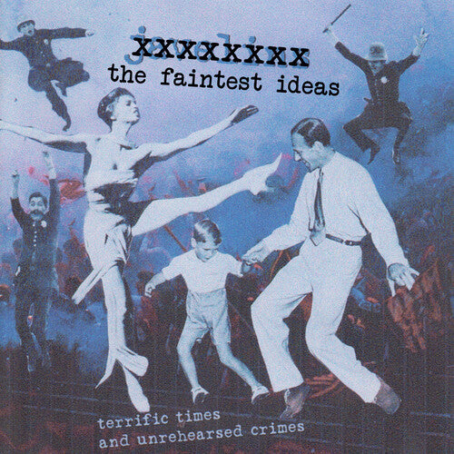 Faintest Ideas - Terrific Times & Unrehearsed Crimes - Music CD