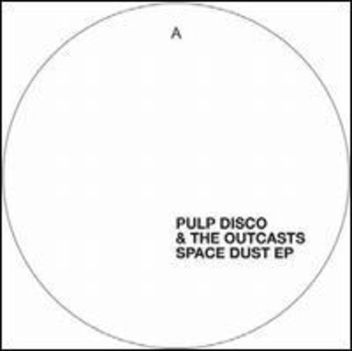 Pulp Disco & Outcasts - Space Dust - Vinyl Record