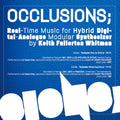 Whitman,keith Fullerton - Occlusions: Real-time Music For Hybrid Digital - Vinyl Record