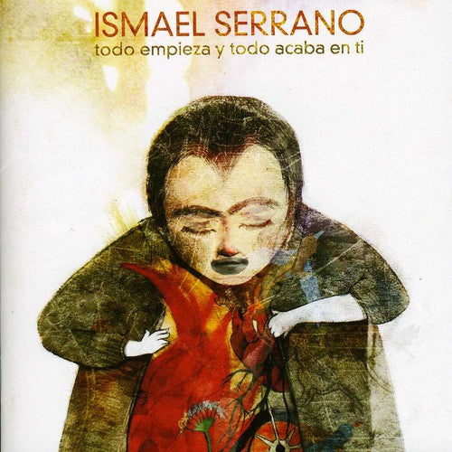 Serrano,ismael - Todo Empieza Y Todo Acaba En Ti - Music CD