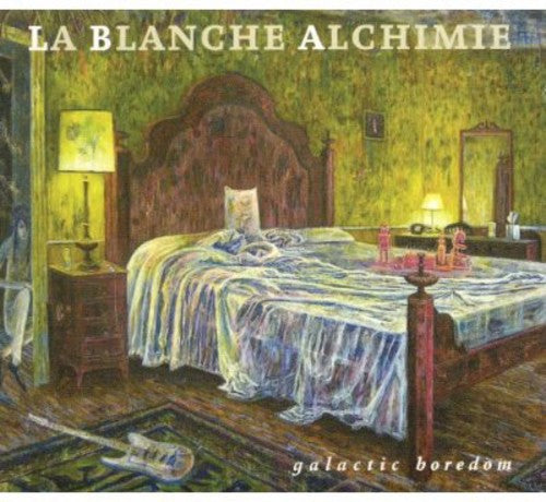 La Blanche Alchimie - Galactic Boredom - Music CD