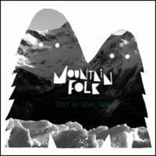 Mountain Folk - Don't Go Down There - Vinyl Record