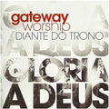 Ministerio Diante Do Tron - Gateway Church-gloria De Deus - Music CD
